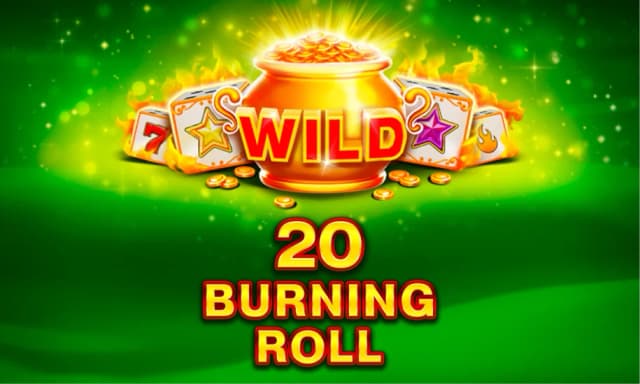 20 Burning Roll