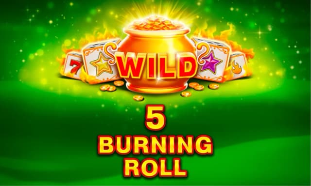 5 Burning Roll